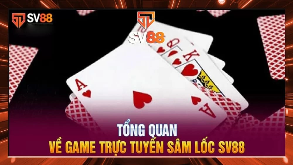 Chiến Thuật Đỉnh Cao Khi Chơi Sâm Lốc SV88!